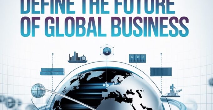 Agility And Adaptation Define The Future Of Global Business